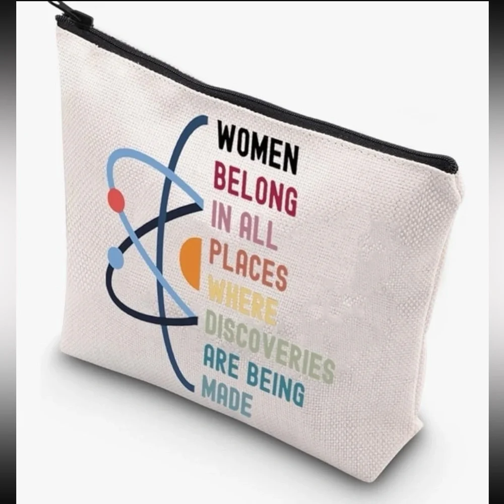 Women Belong In All Places Where Discoveries Are Being Made Pouch